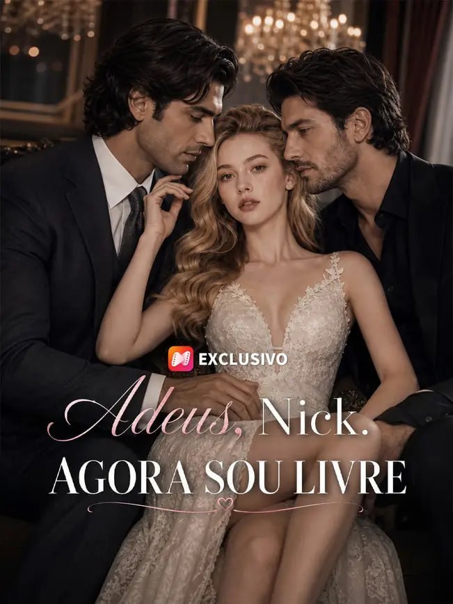 Adeus Nick Agora Sou Livre