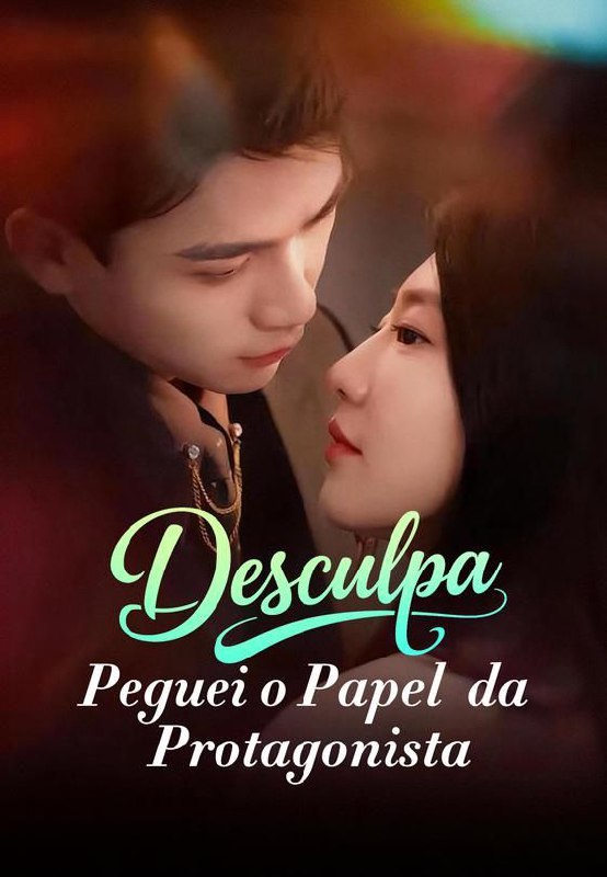 Desculpa Peguei o Papel da Protagonista