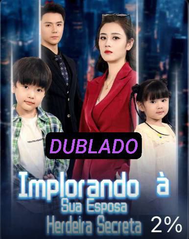 Implorando À Sua Esposa Herdeira Secreta