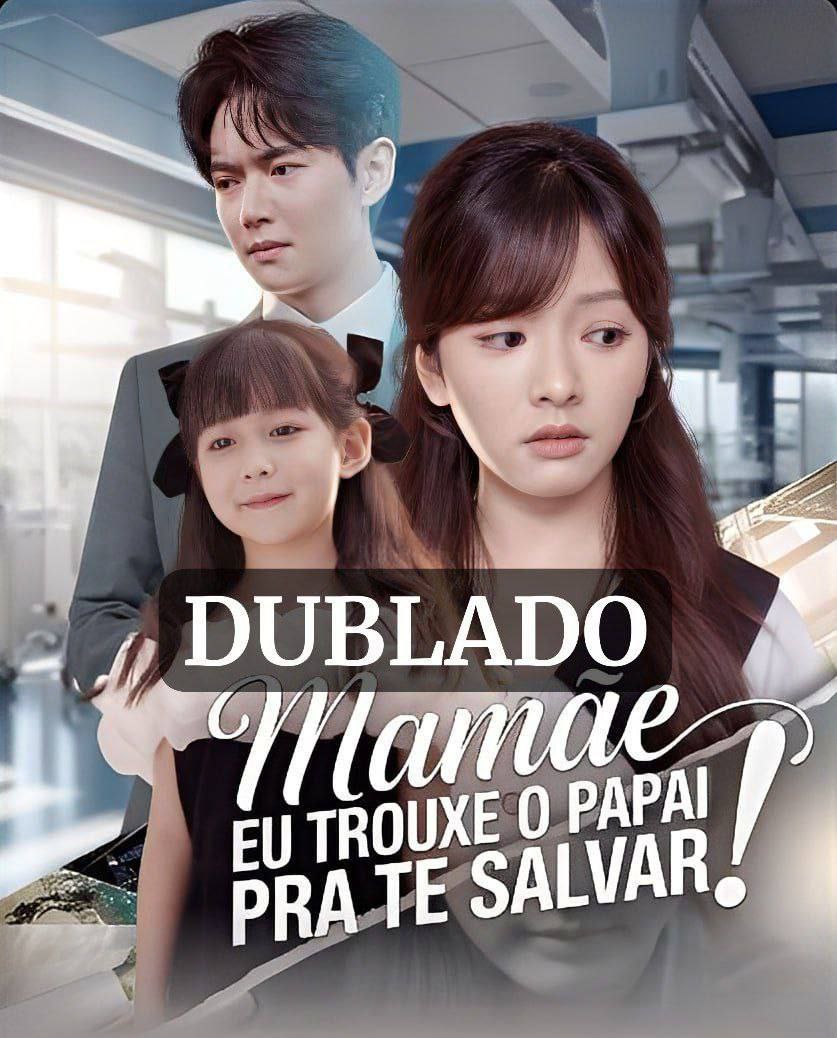 Mamãe Eu Trouxe o Papai pra Te Salvar!