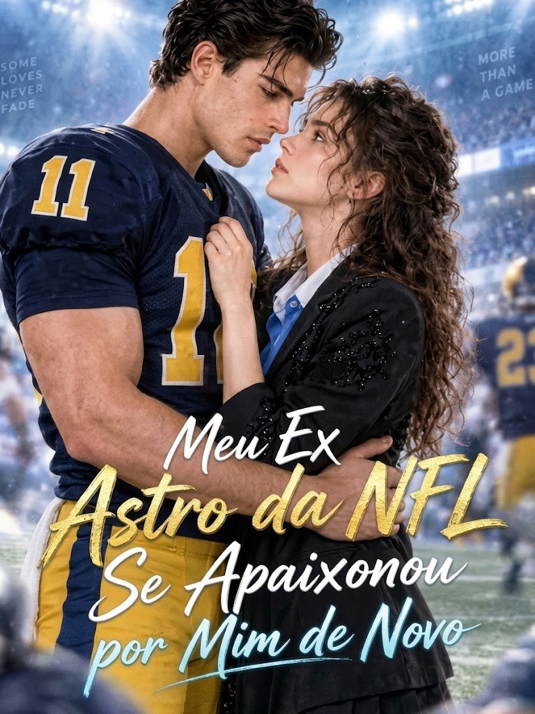 Meu Ex Astro da NFL Se Apaixonou por Mim de Novo (Prévia)