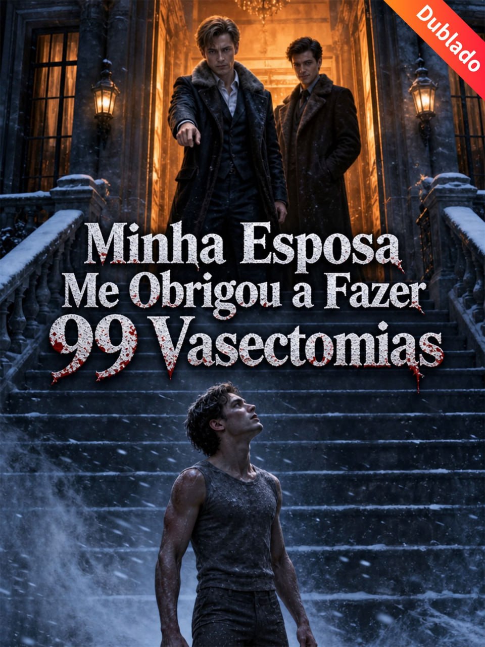 Minha Esposa Me Obrigou a Fazer 99 Vesectomias
