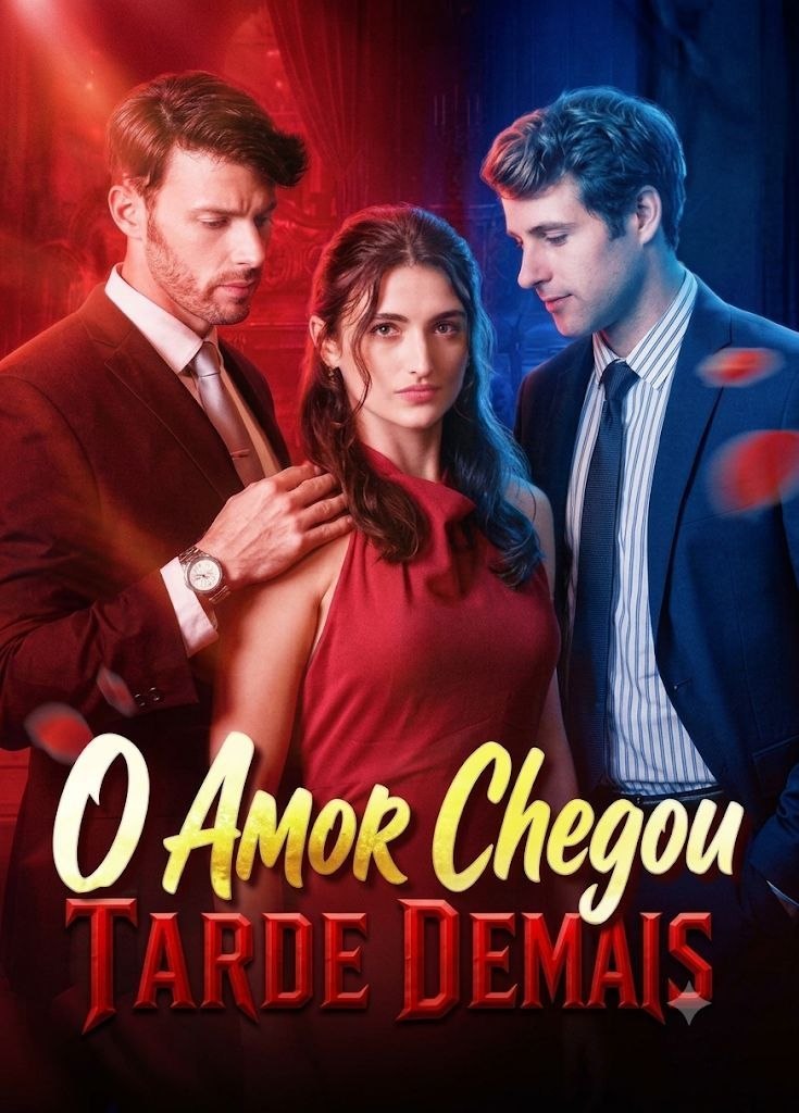 O Amor Chegou Tarde Demais