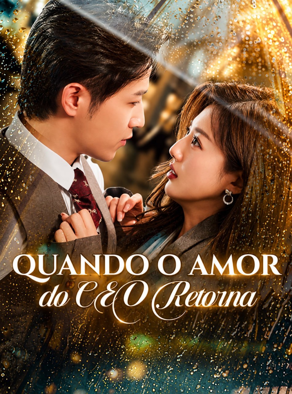 Quando o Amor do CEO Retorna