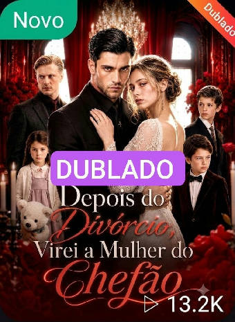 Depois do Divórcio Virei a Mulher do Chefão
