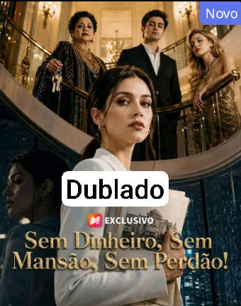 Sem Dinheiro, sem Mansão, sem Perdão!